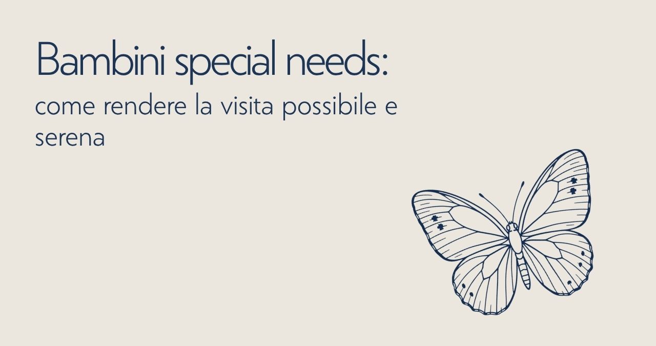 Bambini special needs: come rendere la visita possibile e serena dentista bari dentista bitritto dentista adulti e bambini